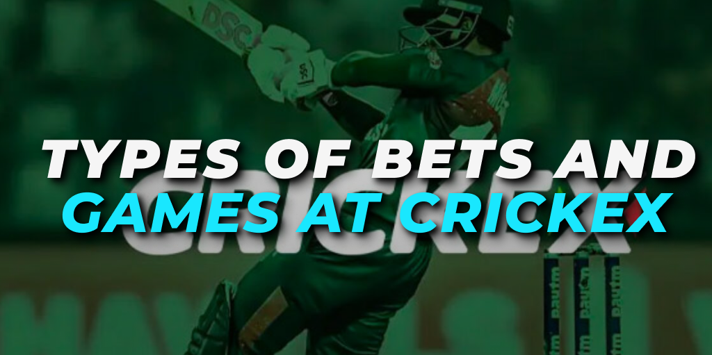 Types of Bets and Games at Crickex