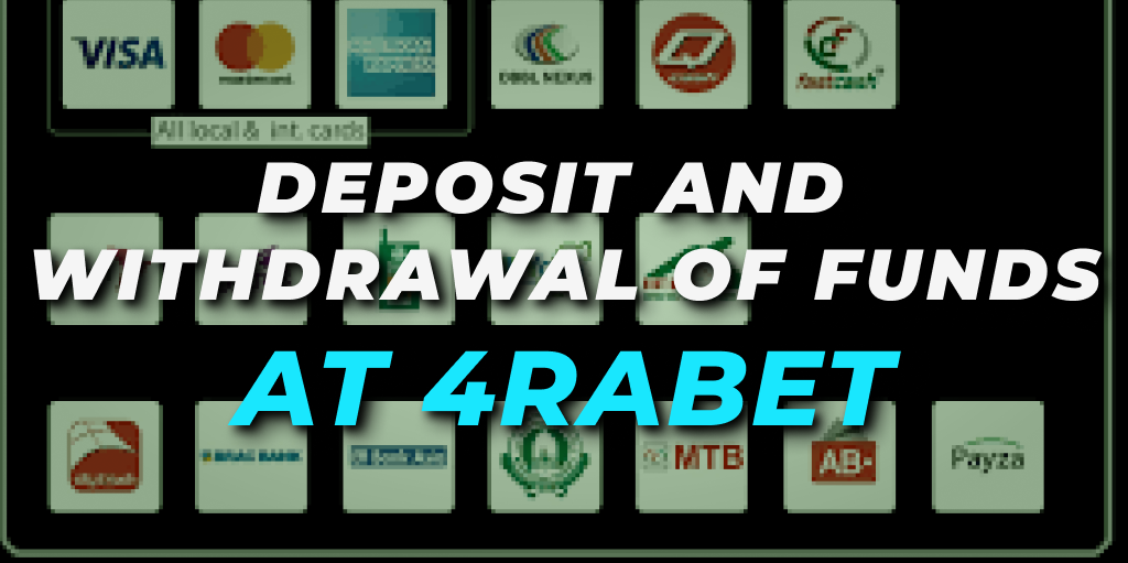 deposit and withdrawal methods at 4rabet